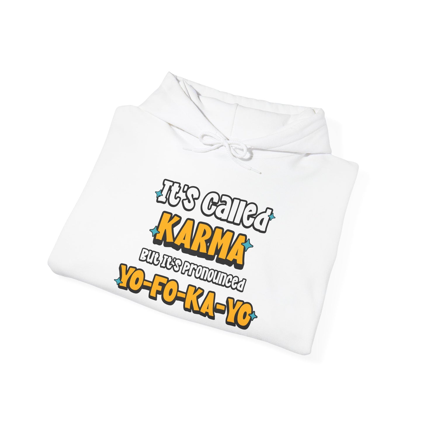 Karma (Yo-Fo-Ka-Yo) - Hooded Sweatshirt