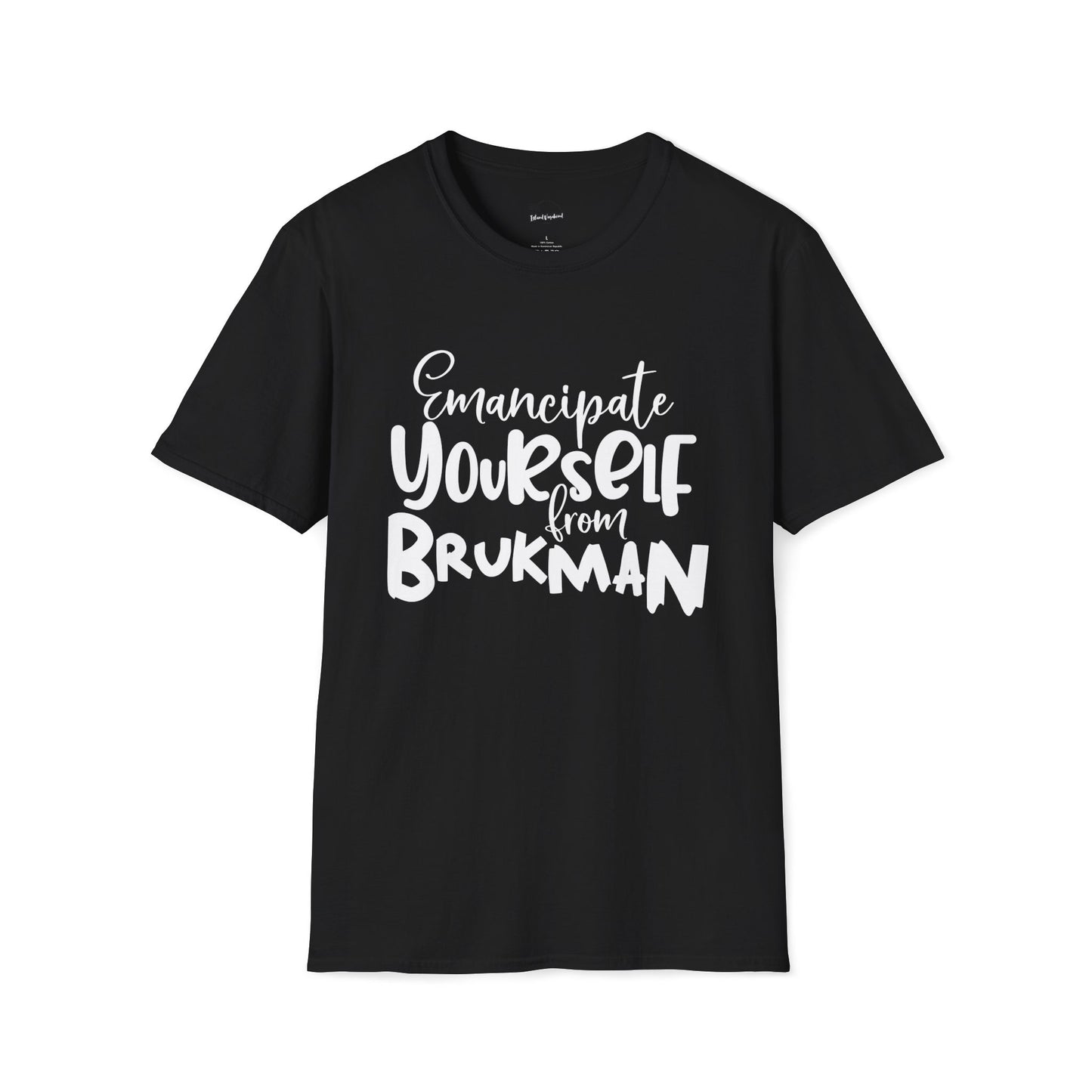 Emancipate Yourself from Bruk Man - T-Shirt