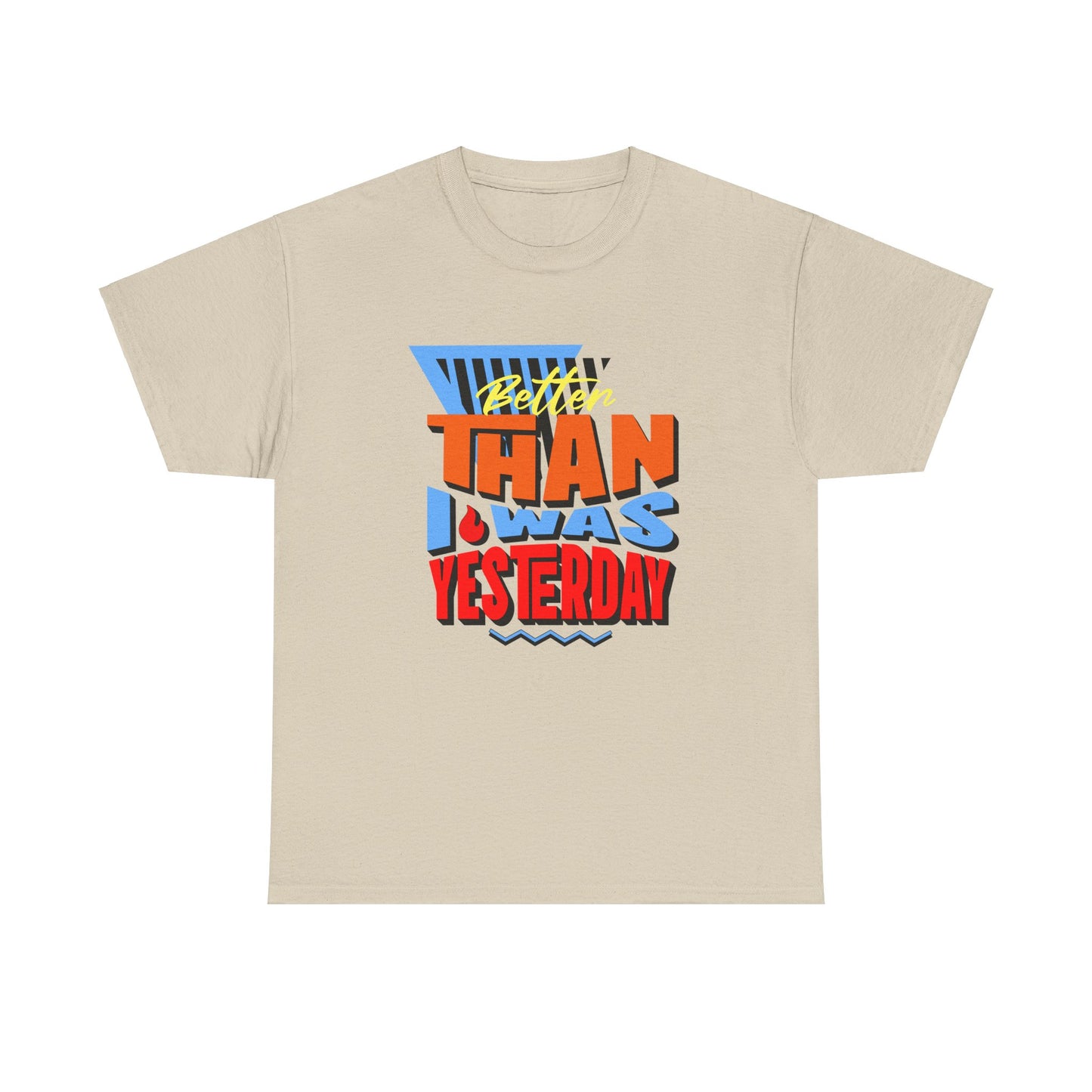 Better Than I Was Yesterday - Premium T-Shirt