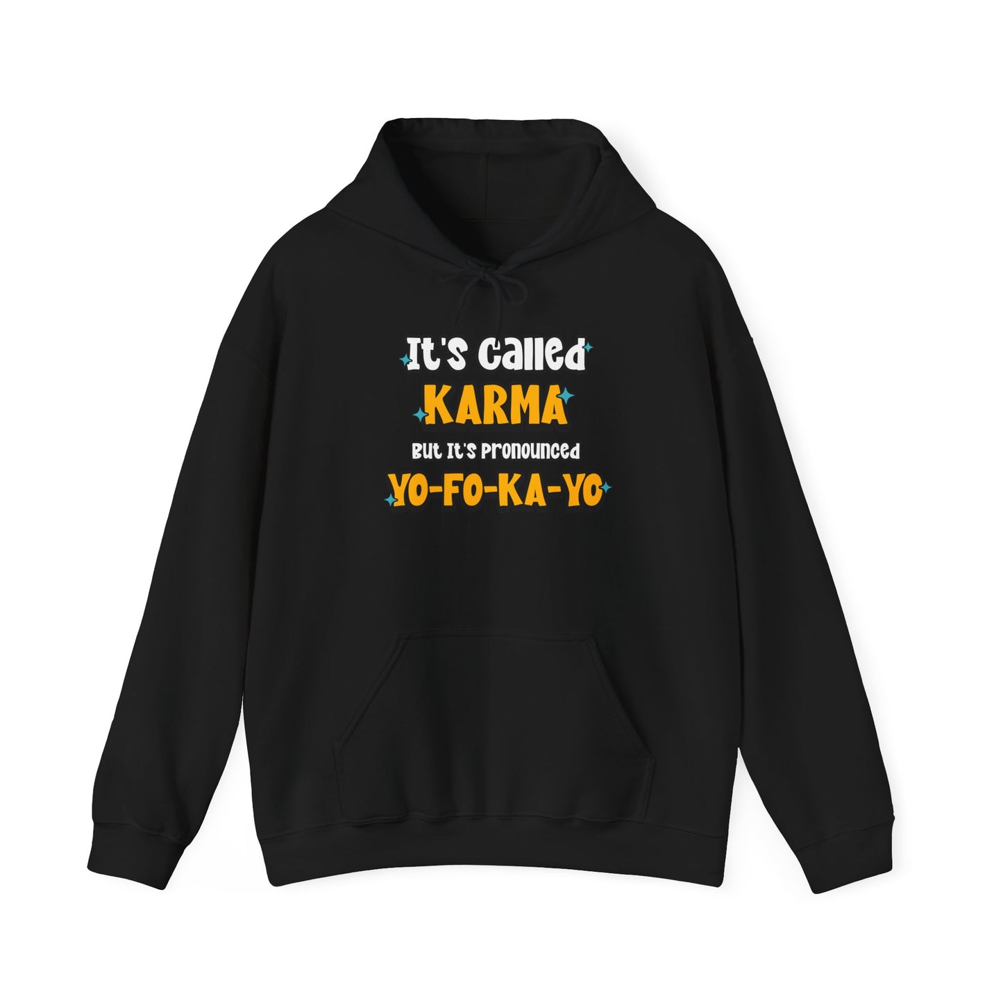 Karma (Yo-Fo-Ka-Yo) - Hooded Sweatshirt