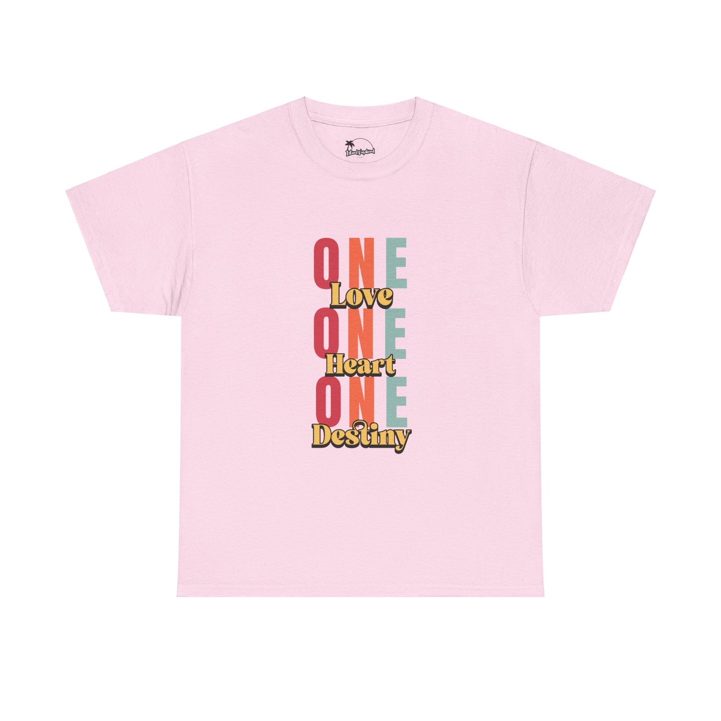 One Love, One Heart, One Destiny -  Heavy Cotton Tee